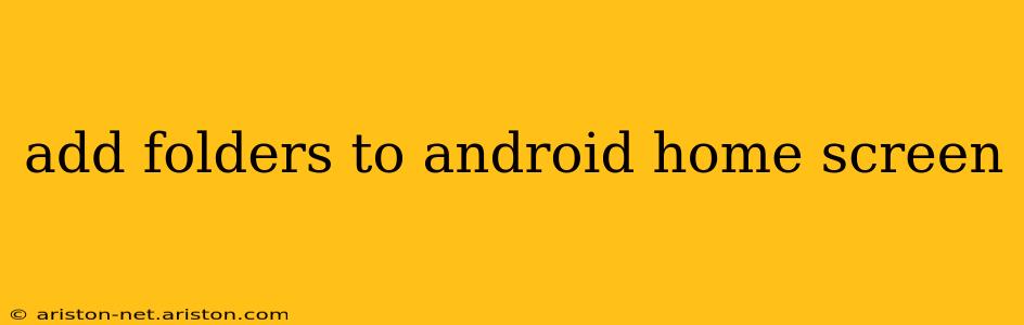 add folders to android home screen