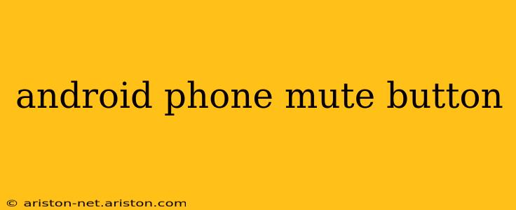 android phone mute button