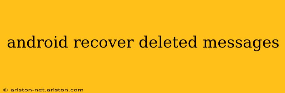 android recover deleted messages