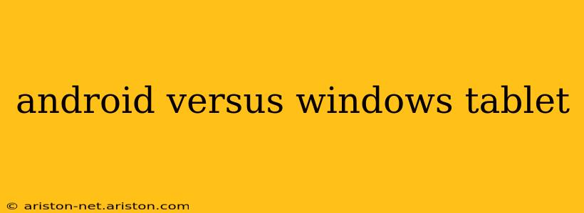 android versus windows tablet