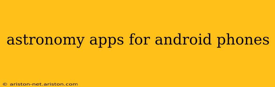 astronomy apps for android phones