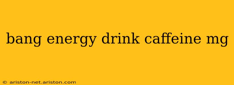 bang energy drink caffeine mg
