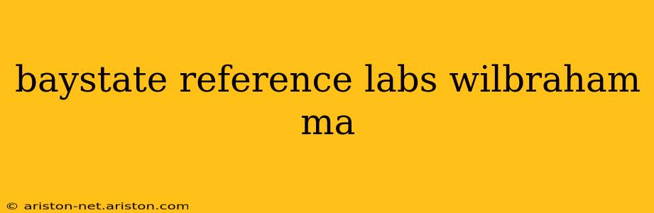 baystate reference labs wilbraham ma