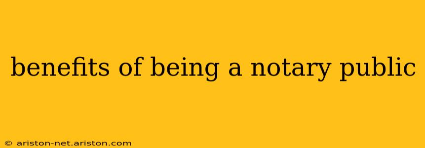 benefits of being a notary public