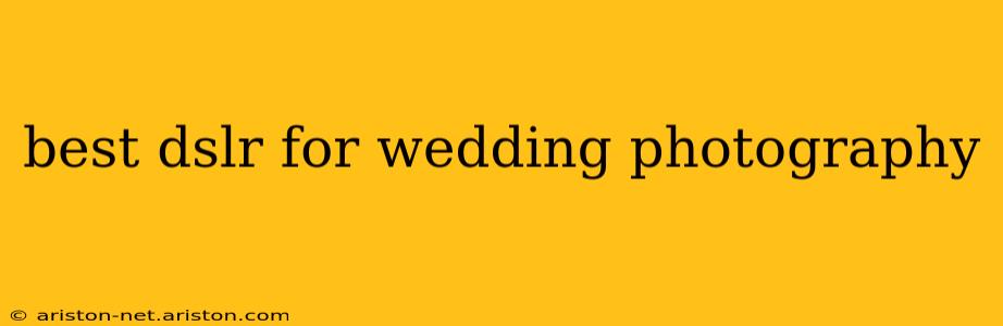 best dslr for wedding photography