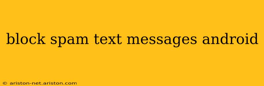 block spam text messages android