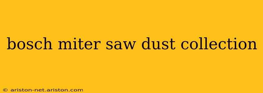 bosch miter saw dust collection