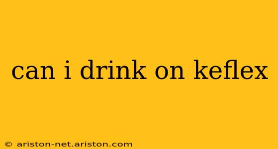 can i drink on keflex