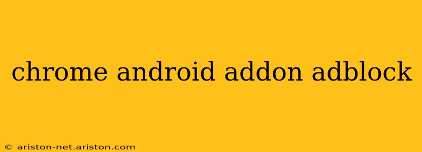 chrome android addon adblock