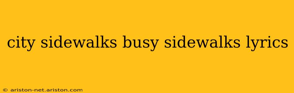 city sidewalks busy sidewalks lyrics