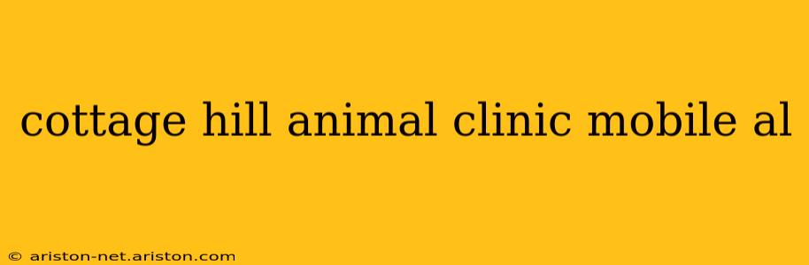 cottage hill animal clinic mobile al