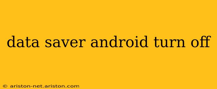 data saver android turn off