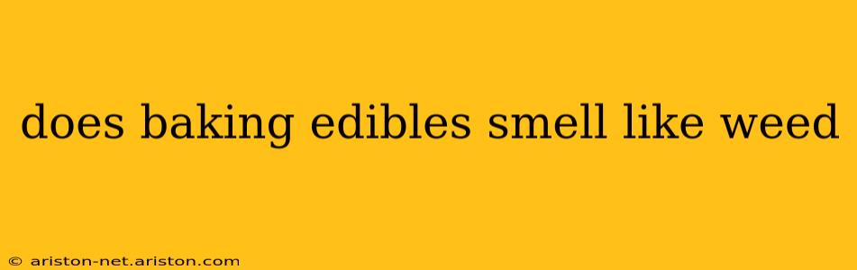 does baking edibles smell like weed