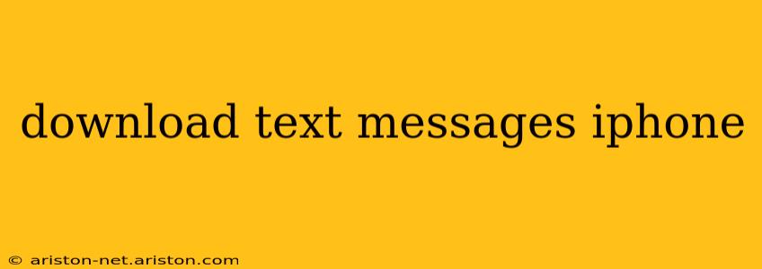 download text messages iphone