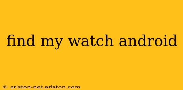find my watch android