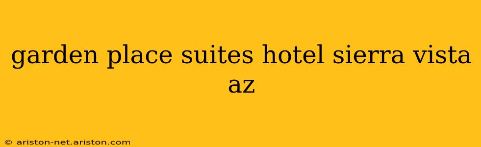 garden place suites hotel sierra vista az