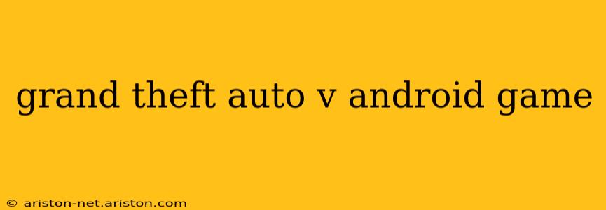 grand theft auto v android game