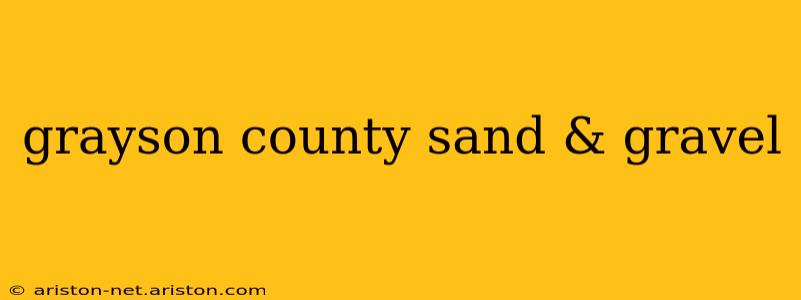grayson county sand & gravel
