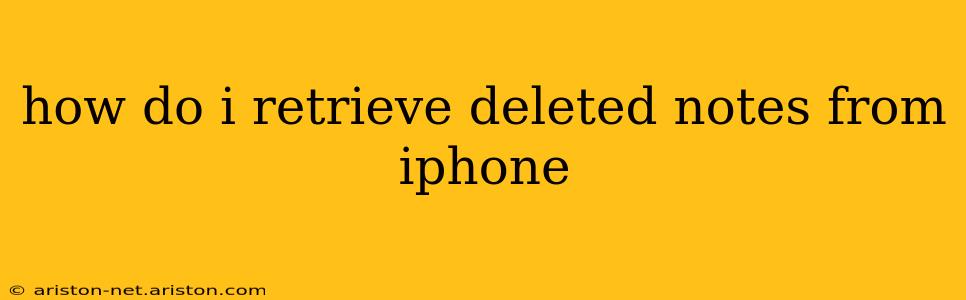 how do i retrieve deleted notes from iphone