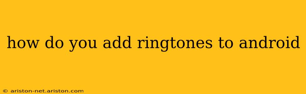 how do you add ringtones to android