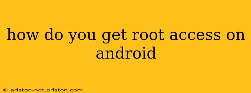 how do you get root access on android