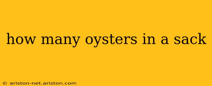 how many oysters in a sack
