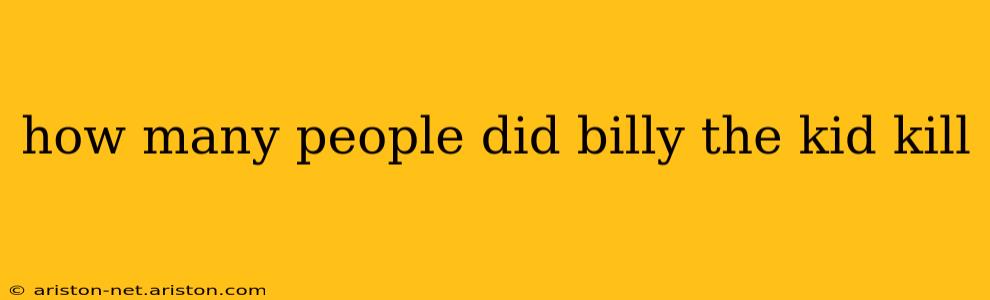how many people did billy the kid kill