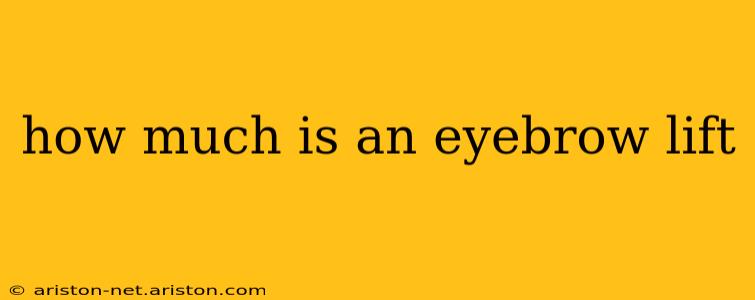 how much is an eyebrow lift