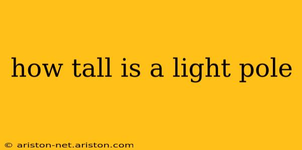 how tall is a light pole
