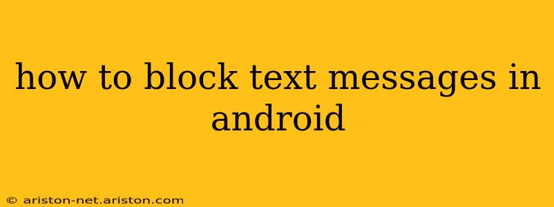 how to block text messages in android