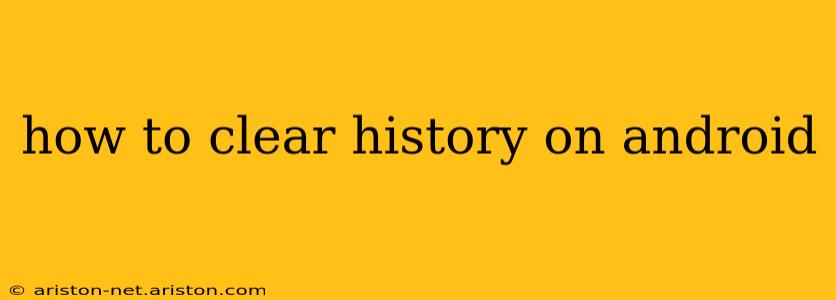 how to clear history on android