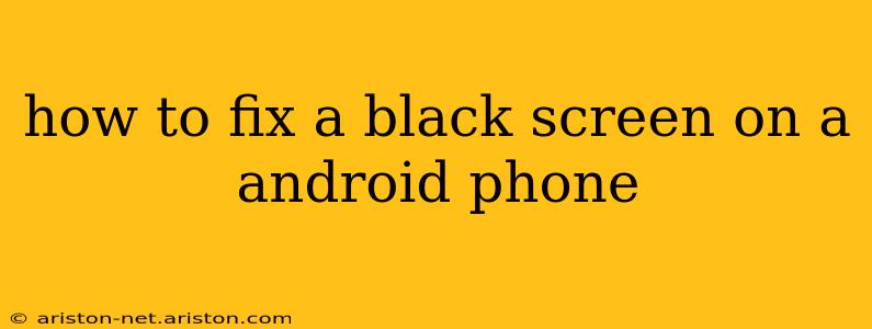 how to fix a black screen on a android phone