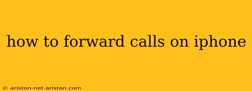 how to forward calls on iphone