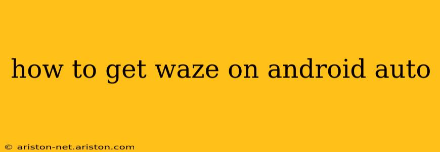how to get waze on android auto