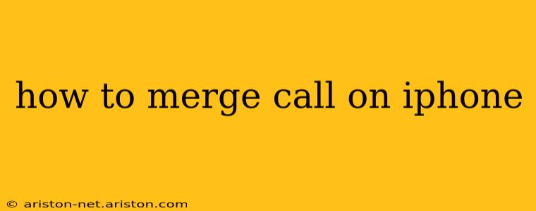 how to merge call on iphone