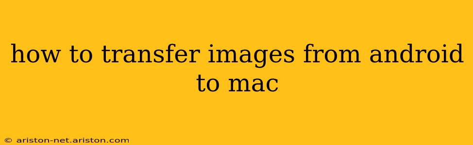 how to transfer images from android to mac