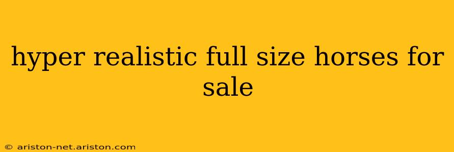 hyper realistic full size horses for sale