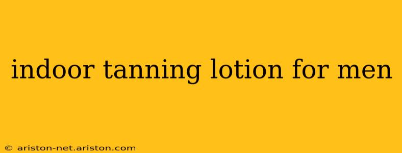 indoor tanning lotion for men