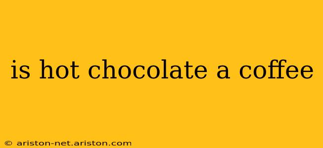 is hot chocolate a coffee