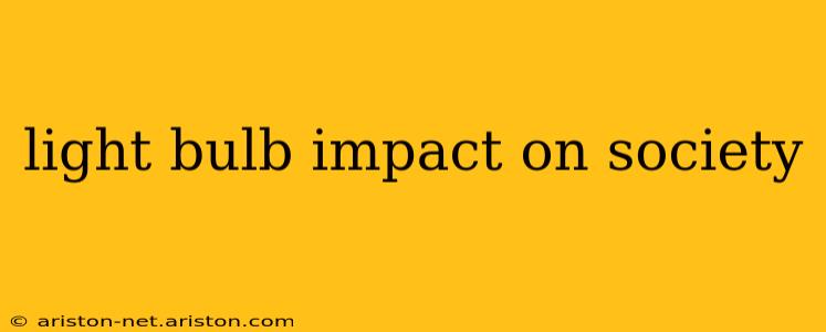 light bulb impact on society