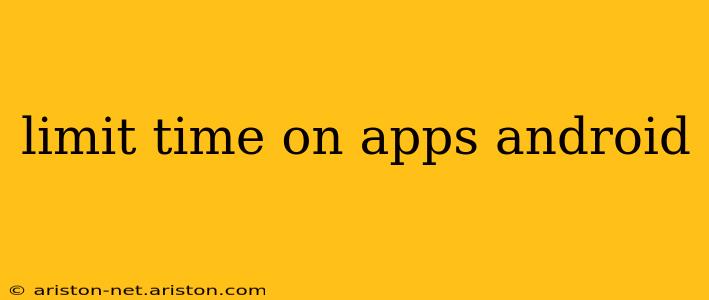 limit time on apps android