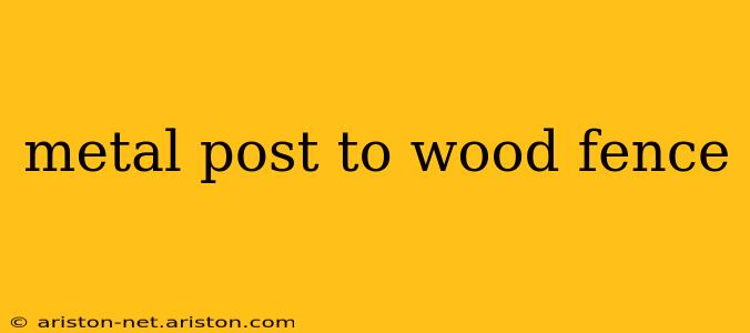 metal post to wood fence