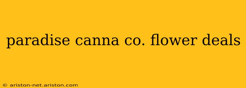 paradise canna co. flower deals