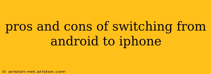pros and cons of switching from android to iphone