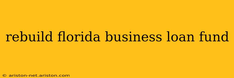 rebuild florida business loan fund