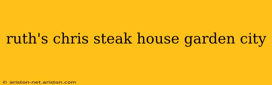ruth's chris steak house garden city