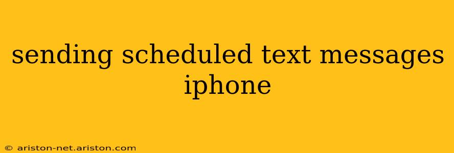 sending scheduled text messages iphone