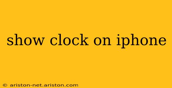 show clock on iphone