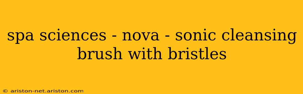 spa sciences - nova - sonic cleansing brush with bristles