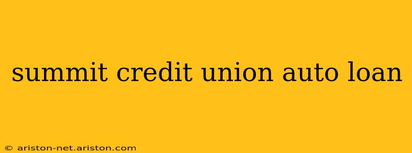summit credit union auto loan
